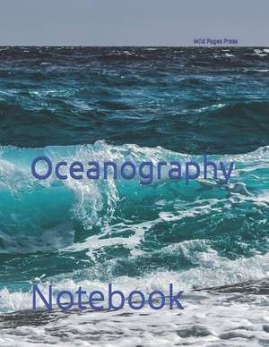 Oceanography: Notebook de Wild Pages Press