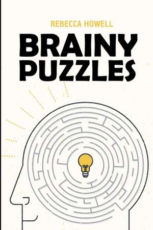 Brainy Puzzles: Kabingurodo Puzzles de Rebecca Howell