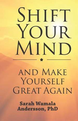Andersson, S: SHIFT YOUR MIND & MAKE YOURSEL