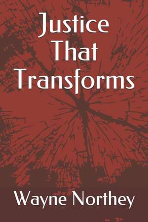 Justice That Transforms de C. F. D. Moule