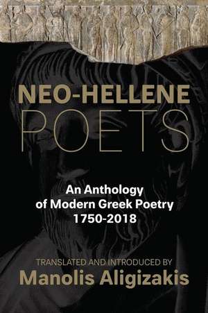 Neo-Hellene Poets: An Anthology of Modern Greek Poetry: 1750-2018 de Dionisios Solomos