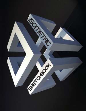 Isometric Sketchbook: Large Exercise Book with Isometric Grid Graph Paper for 3D Drawing, Drafting, and Designing (8.5x11 Inches) de Seriously Sublime Sketchbooks