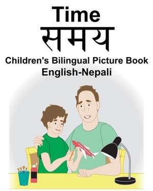 English-Nepali Time Children's Bilingual Picture Book de Richard Carlson