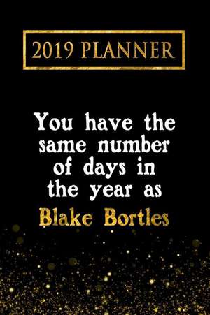 2019 Planner: You Have the Same Number of Days in the Year as Blake Bortles: Blake Bortles 2019 Planner de Daring Diaries