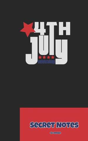 Design, S: 4TH JULY - SECRET NOTES