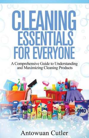 Cutler, A: CLEANING ESSENTIALS FOR EVERYO