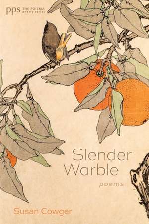 Slender Warble de Susan Cowger