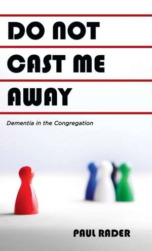 Do Not Cast Me Away de Paul Rader