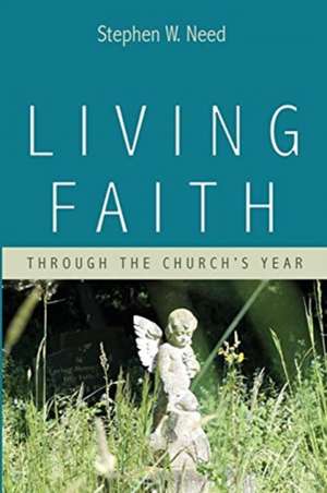 Living Faith de Stephen W. Need