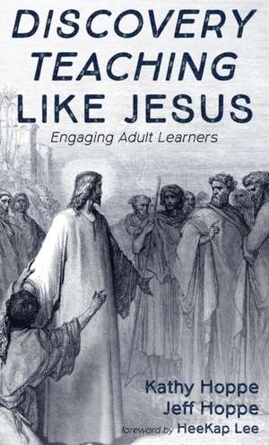 Discovery Teaching Like Jesus de Kathy Hoppe