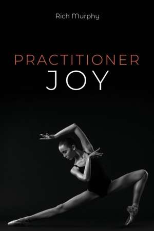 Practitioner Joy de Rich Murphy