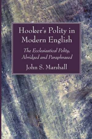 Hooker's Polity in Modern English de John S. Marshall