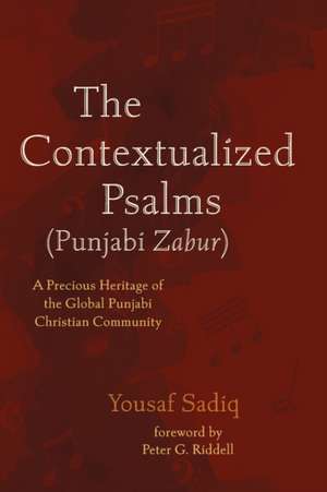 The Contextualized Psalms (Punjabi Zabur) de Yousaf Sadiq