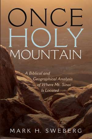 Once Holy Mountain de Mark H. Sweberg