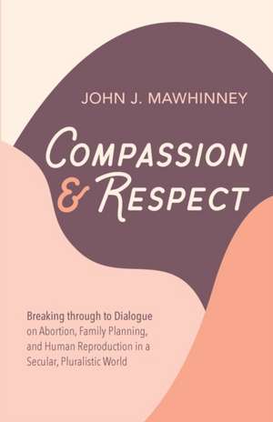 Compassion and Respect de John J. Mawhinney