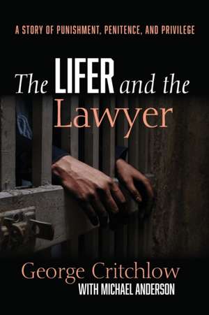 The Lifer and the Lawyer de George Critchlow