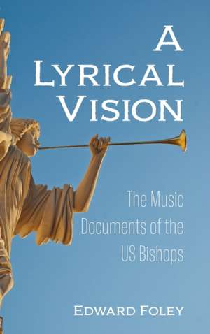 A Lyrical Vision de Edward Foley
