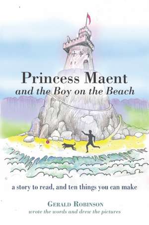 Princess Maent and the Boy on the Beach de Gerald Robinson