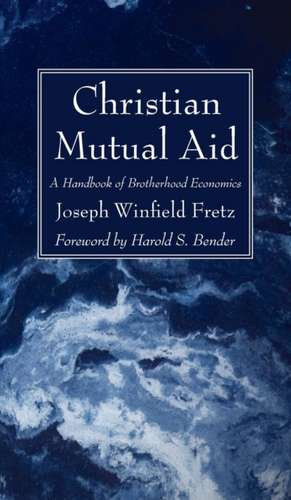 Christian Mutual Aid de Joseph Winfield Fretz