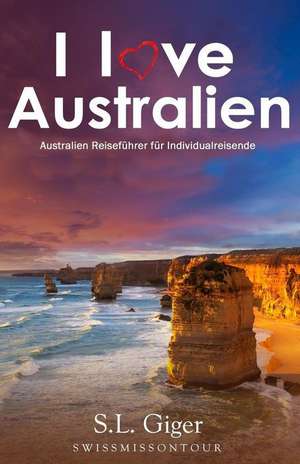 I love Australien: Budget Work and Travel Australien Reiseführer. Alle Tipps für Backpacker 2019. Mit Karten. Don't get lonely or lost! de Swissmiss Ontour