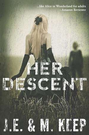 Keep, M: HER DESCENT