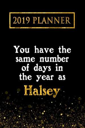 2019 Planner: You Have the Same Number of Days in the Year as Halsey: Halsey 2019 Planner de Daring Diaries