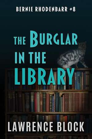 The Burglar in the Library de Lawrence Block