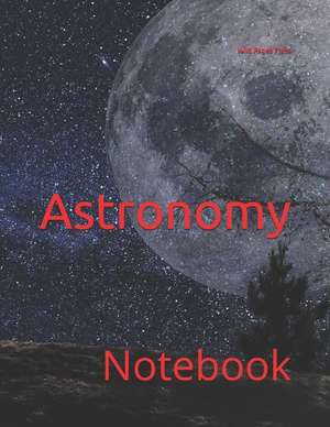 Astronomy: Notebook de Wild Pages Press