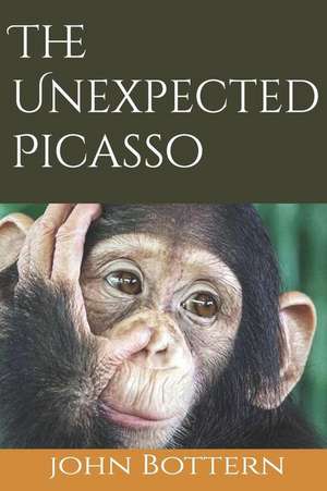 The Unexpected Picasso de John Bottern