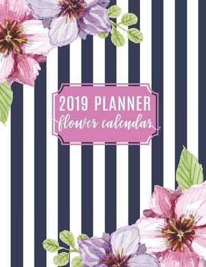 2019 Planner Flower Calendar: 12 Month 365 Daily Journal with Notes de Renee Chu