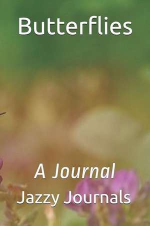 Butterflies: A Journal de Jazzy Journals