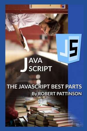 The JavaScript Best Parts de Robert Pattinson