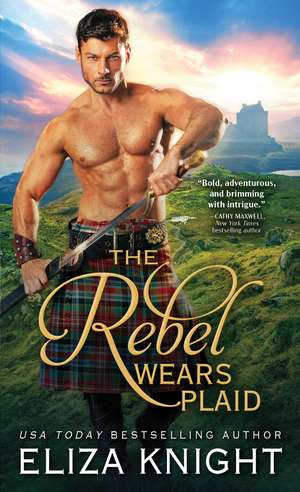 The Rebel Wears Plaid de Eliza Knight