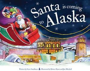 Santa Is Coming to Alaska de Steve Smallman