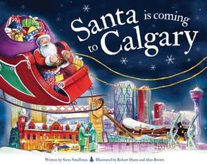 Santa Is Coming to Calgary de Steve Smallman