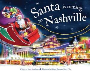 Santa Is Coming to Nashville de Steve Smallman