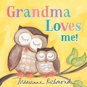 Grandma Loves Me! de Marianne Richmond