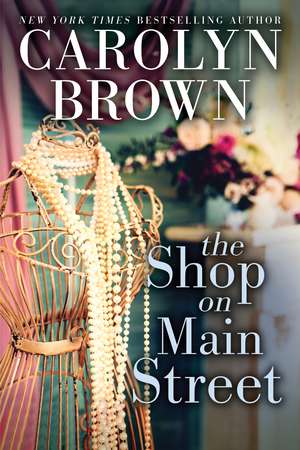 The Shop on Main Street de Carolyn Brown