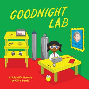 Goodnight Lab: A Scientific Parody de Chris Ferrie