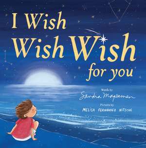 I Wish, Wish, Wish for You de Melisa Fernández Nitsche