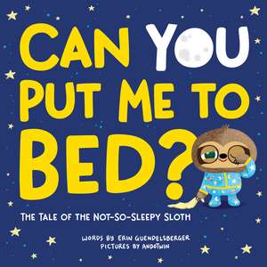 Can You Put Me to Bed?: The Tale of the Not-So-Sleepy Sloth de AndoTwin