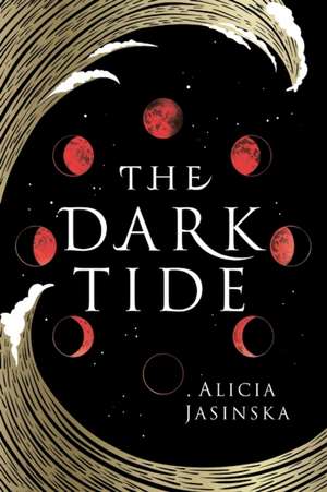 The Dark Tide de Alicia Jasinska