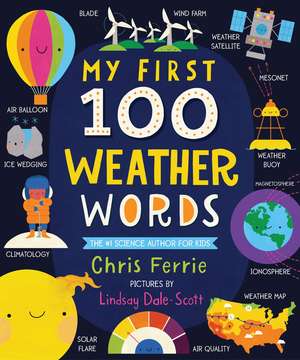 My First 100 Weather Words de Chris Ferrie