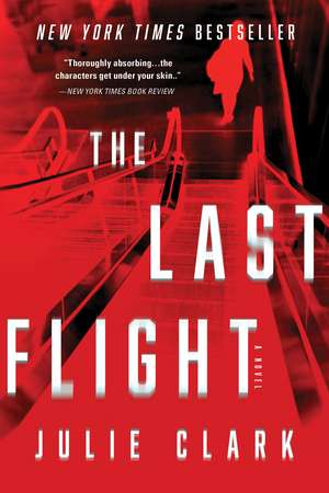 The Last Flight: A Novel de Julie Clark