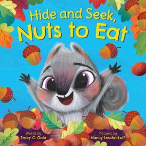 Hide and Seek, Nuts to Eat de Tracy C. Gold