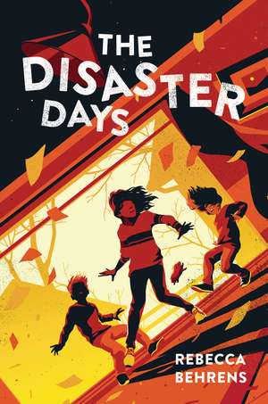 The Disaster Days de Rebecca Behrens