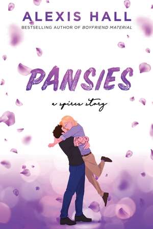 Pansies: An MM Small Town Romance Story with Believable Characters de Alexis Hall