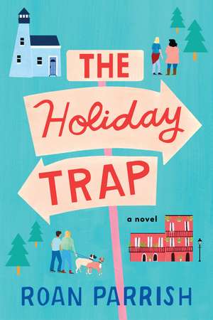 The Holiday Trap de Roan Parrish