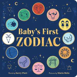 Baby's First Zodiac de Kerry Pieri