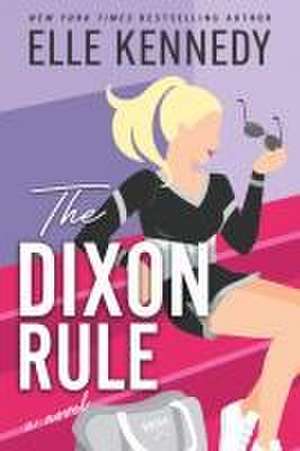 The Dixon Rule de Elle Kennedy